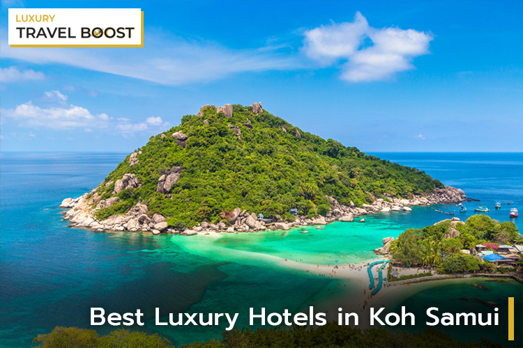 Best luxury hotels in Koh Samui Thailand
